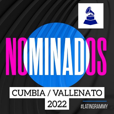 Nominados a Mejor Álbum Cumbia Vallenato 2022 en los Latin Grammy