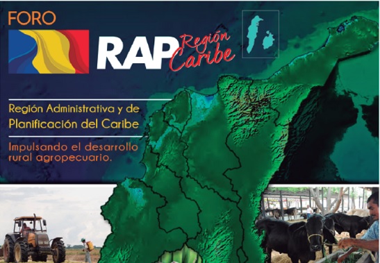 RAP Caribe, MinAgricultura y UPRA unidos por el desarrollo rural agropecuario de la costa norte colombiana