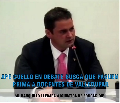 Ape Cuello en debate busca que paguen recursos atrasados a docentes de Valledupar