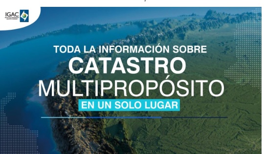 El IGAC estrena sitio web con toda la información sobre el Catastro Multipropósito