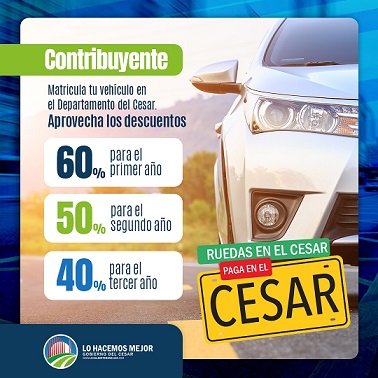 “Ruedas en el Cesar, pagas en el Cesar” descuentos hasta del 60% para quienes matriculen su vehículo en el departamento