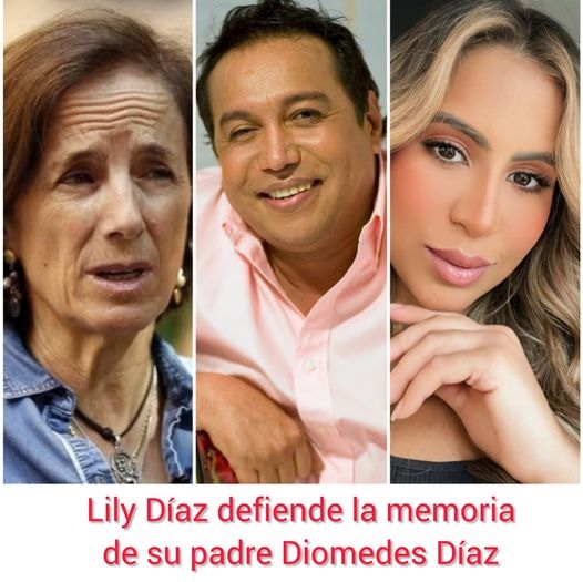 Lily Díaz sale en defensa de la memoria de su padre Diomedes Díaz
