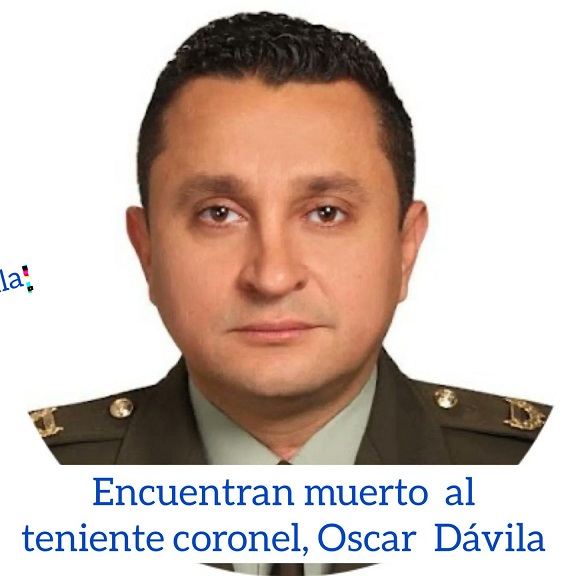 Coronel Oscar Dávila, jefe de avanzada de seguridad de Presidencia, apareció muerto dentro de su carro en Bogotá